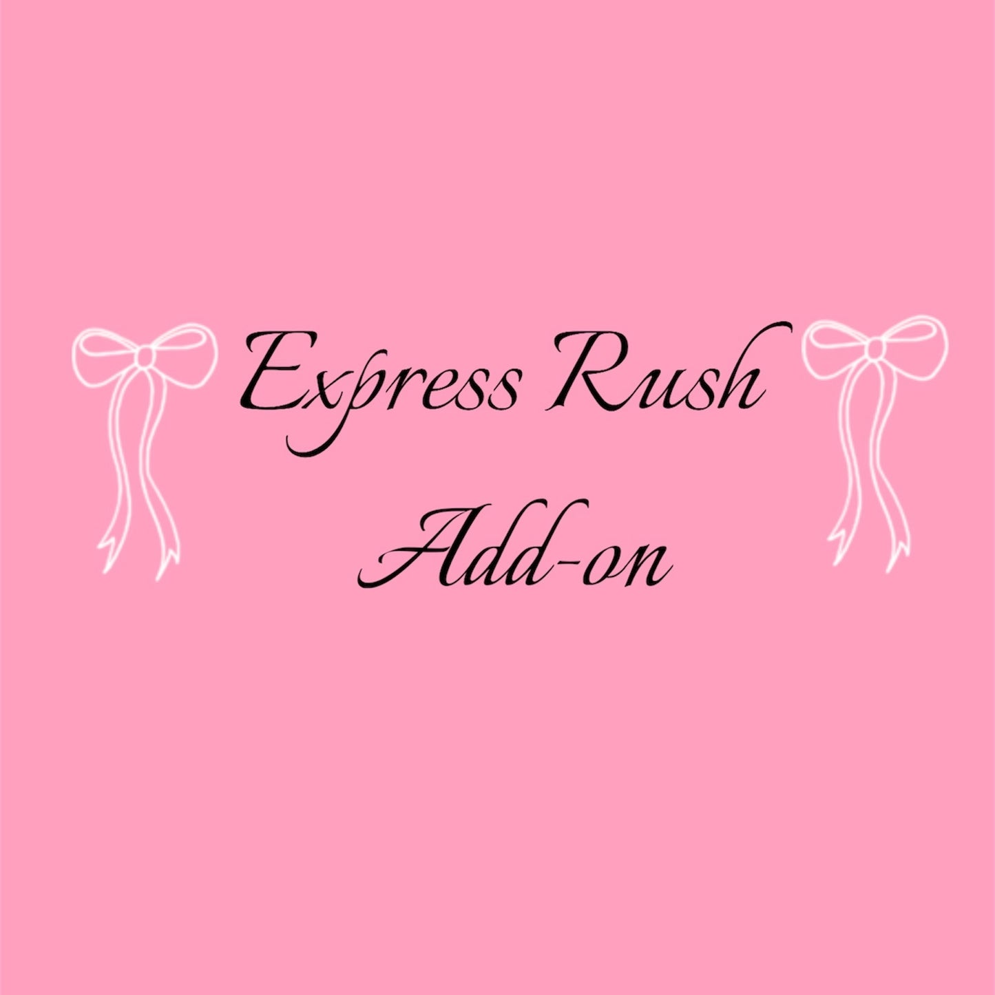 Express Rush Add-On