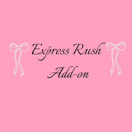 Express Rush Add-On